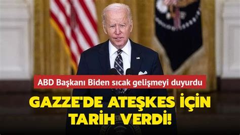 Abd Ba Kan Biden Gazze De Ate Kes I In Tarih Verdi