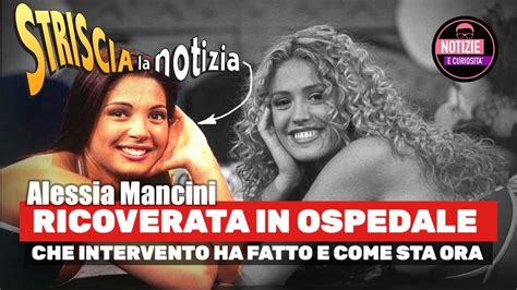 Alessia Mancini RICOVERATA IN OSPEDALE Da Ieri Come Sta L Ex Velina E