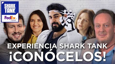 ¡conoce A Los Emprendedores Del Especial Experiencia Shark Tank Shark Tank México Youtube