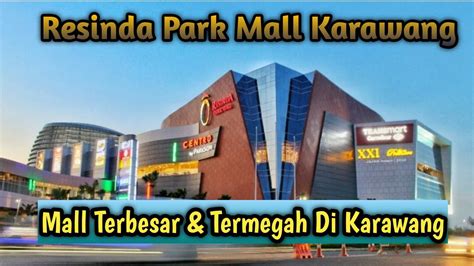 Resinda Park Mall Karawang Mall Terbesar Dan Termegah Di Karawang