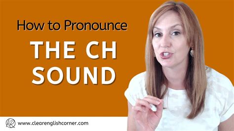 How To Pronounce The Ch Sound Youtube