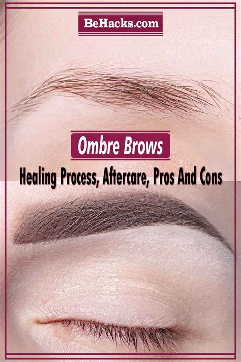 Ombre Brows Healing Process Aftercare Pros And Cons