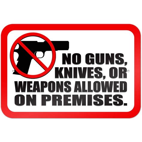 No Guns Knives Or Weapons Allowed On Premises Symbol Sign Walmart