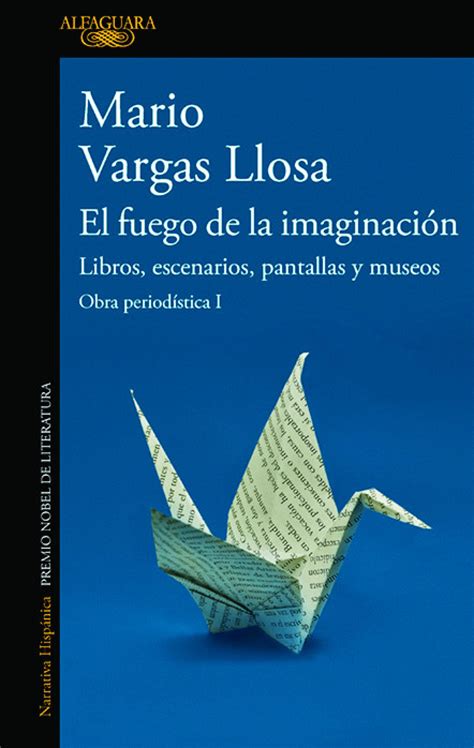 Vargas Llosa Un Eterno Aguafiestas Entre Libros Escenarios