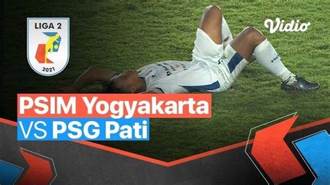 Mini Match PSIM Yogyakarta 1 Vs 0 PSG Pati Liga 2 2021 22 Vidio