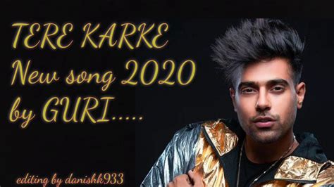 Guri Tere Karke New Song 2020 Youtube