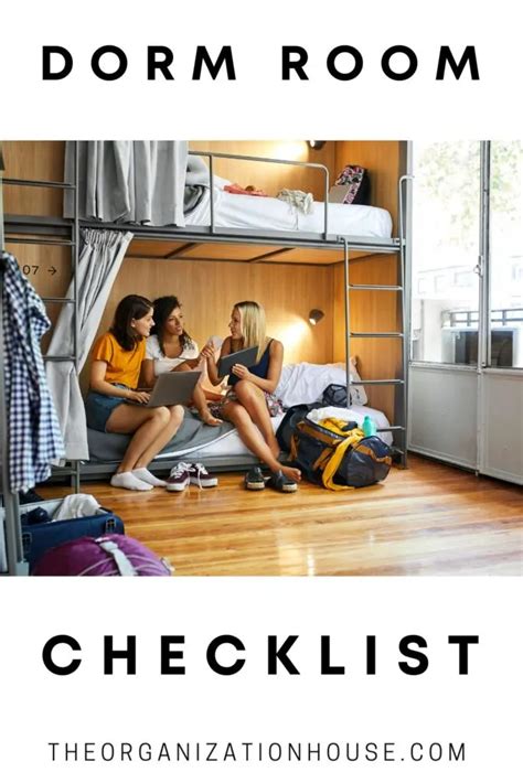 Dorm Room Checklist The Organization House