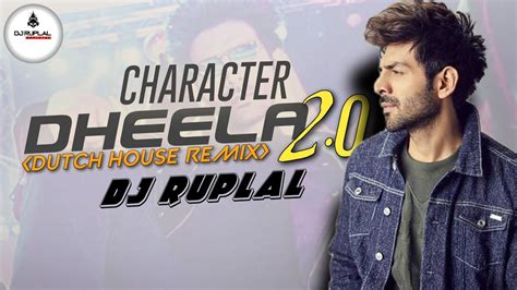 CHARACTER DHEELA 2 0 Remix DJ Ruplal Shehzada Kartik Aaryan