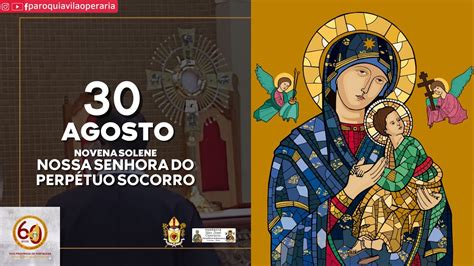 Novena Ao Vivo Nossa Senhora Do Perp Tuo Socorro De Agosto Youtube