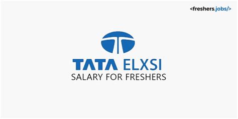 Tata Elxsi Salary For Freshers Tata Elxsi Fresher Salary Tata Elxsi