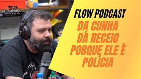 ENTREVISTA DELEGADO DA CUNHA FLOW PODCAST Podpah 84 YouTube