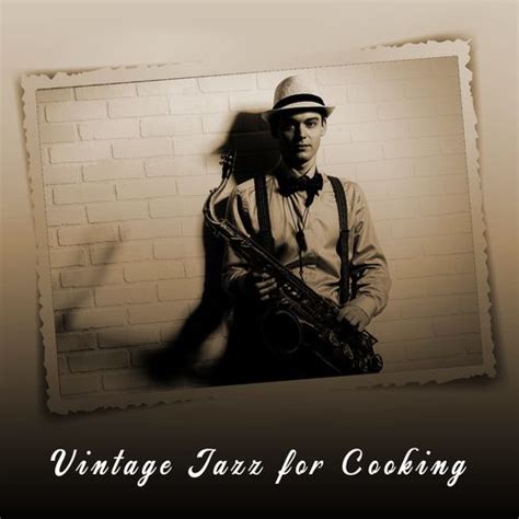 Cooking Jazz Music Academy Jazz Sax Lounge Collection Vintage Jazz