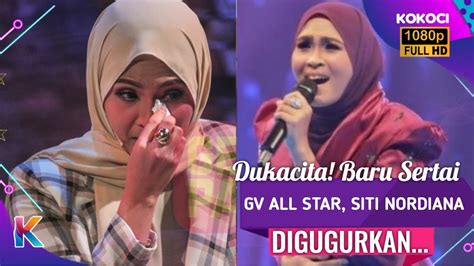 Dukacita Baru Sertai GV All Star Siti Nordiana Digugurkan YouTube