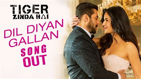 Dil Diyan Gallan Song Out Tiger Zinda Hai Salman Khan Katrina Kaif