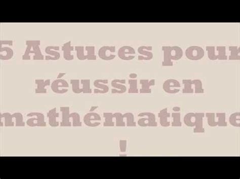 Astuces Pour R Ussir En Math Youtube