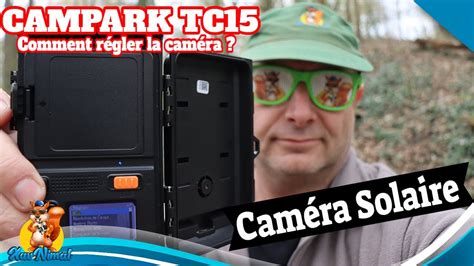 Configuration Cam Ra Chasse Campark Tc Youtube