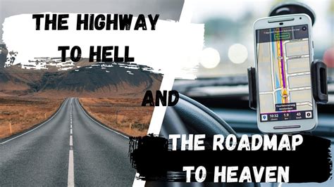 The Highway To Hell And The Roadmap To Heaven Proverbs 4 10 27