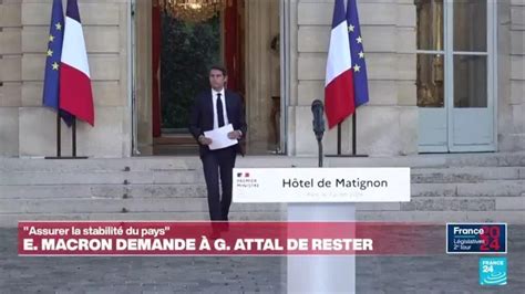 Macron demande à Attal de rester à Matignon pour le moment afin d