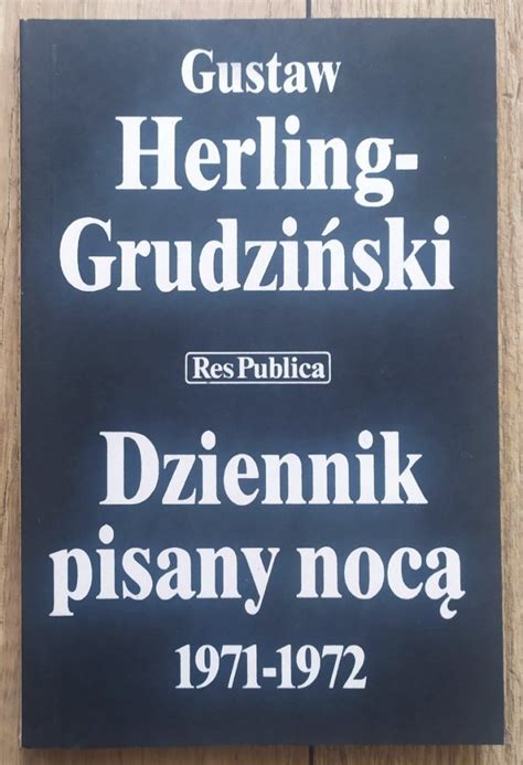 Gustaw Herling Grudziński Dziennik pisany nocą 1971 1972