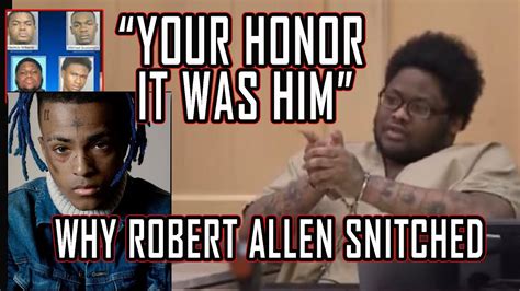 Why Robert Allen Snitched On Co Defendants In Xxxtentacion Trial Youtube