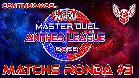 Jugando Yu Gi Oh Master Duel Continuamos Con Los Matchs De La Anthes