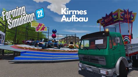 FS22 Kirmes Aufbau Auf Einem Neuen Platz Ls22 Kirmes Mods YouTube