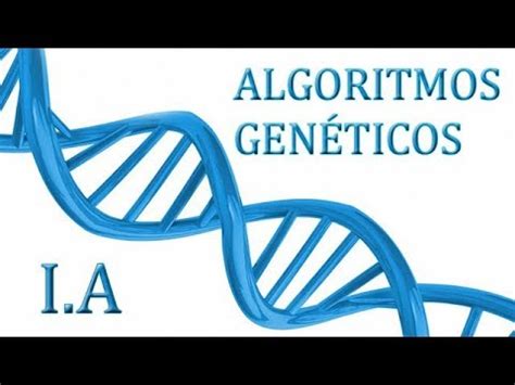 INTELIGÊNCIA ARTIFICIAL Algoritmos Genéticos YouTube