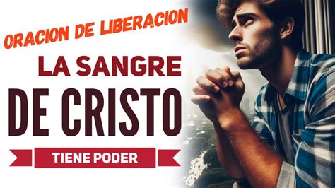 La Sangre De Cristo Poderosa Oracion De Sanidad Y Liberaci N Youtube