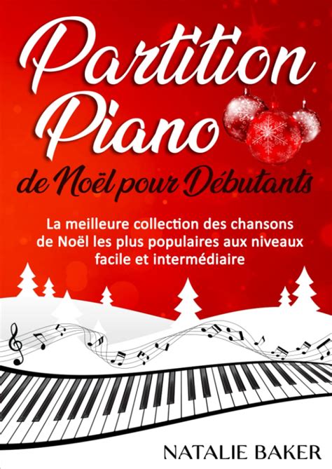 PARTITIONS PIANO DES PLUS BEAUX CHANTS DE NOEL Facile à Intermédiaire