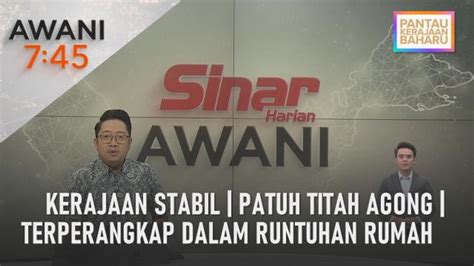 Awani Kerajaan Stabil Patuh Titah Agong