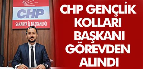 CHP Gençlik Kolları Başkanı görevden alındı Medyabar