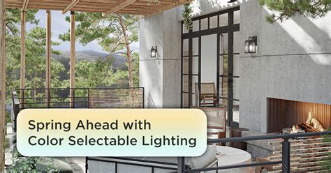 Spring Ahead With Color Selectable Lighting