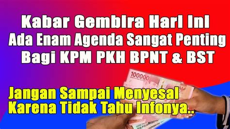 Info Pkh Terbaru Hari Ini Ada Agenda Penting Kpm Pkh Bpnt Bst Info