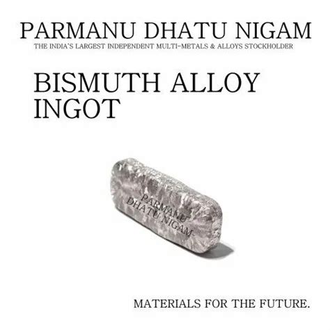 Bismuth Alloy Ingot At Best Price In Mumbai By PARMANU DHATU NIGAM ID