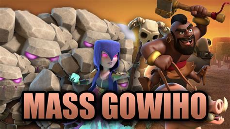 Mass Gowiho New Strategy Golems Witches Hogs Clash Of Clans