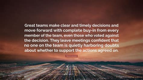 Patrick Lencioni Quote “great Teams Make Clear And Timely Decisions