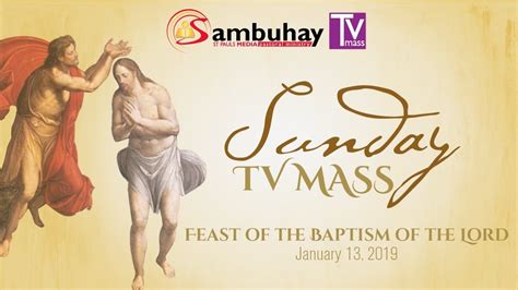 Sambuhay Tv Mass Feast Of The Baptism Of The Lord January 13 2019 Youtube