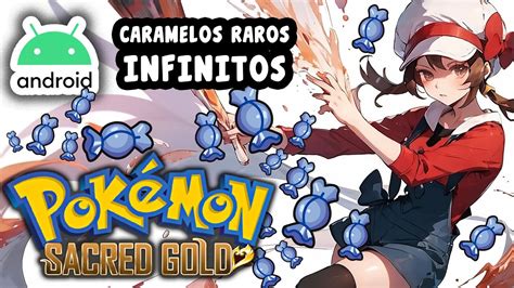 Como Tener Caramelos Raros Infinitos En Pokemon Sacred Gold Trucos