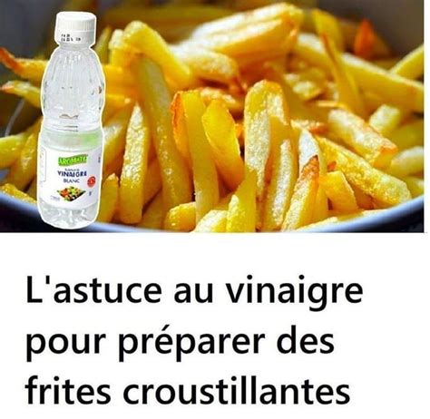 Lastuce Au Vinaigre Pour Pr Parer Des Frites Croustillantes Super