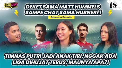 SABREENA DRESSLER KECEWA TIMNAS SEPAKBOLA PUTRI NGGAK ADA LIGA DAN JADI