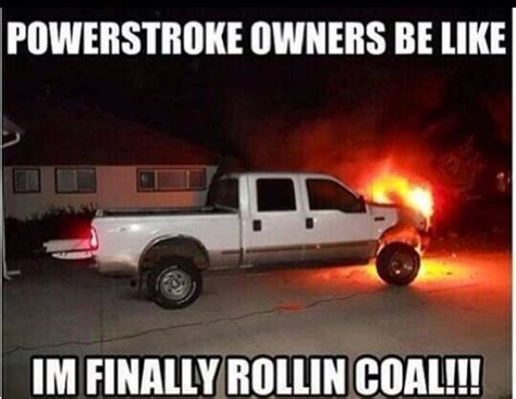 Powerstroke Owners Be Like Ford Jokes Funny Truck Quotes Ford Humor