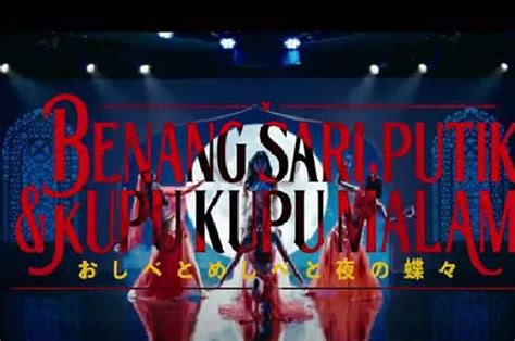 Lagi Viral Jkt Rilis Lagu Baru Benang Sari Putik Dan Kupu Kupu