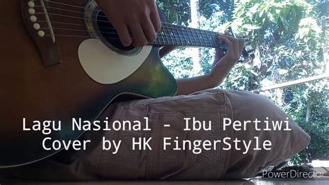 Lagu Nasional Ibu Pertiwi Oleh Hk Fingerstyle Chord Mudah Youtube