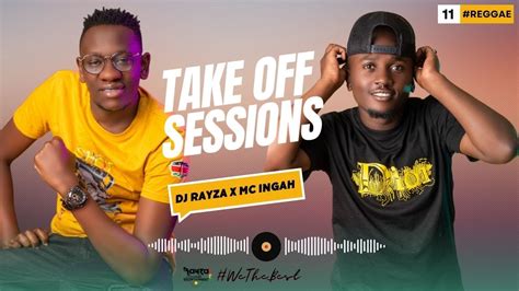 The Take Off Session With Dj Rayza X Mc Ingah Ep Lovers Rock Youtube