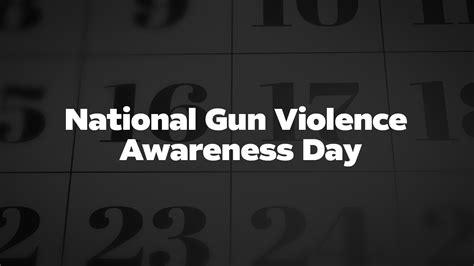 National Gun Violence Awareness Day List Of National Days