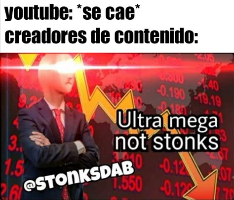 Not Stonks Meme Subido Por MEGA NTN Memedroid