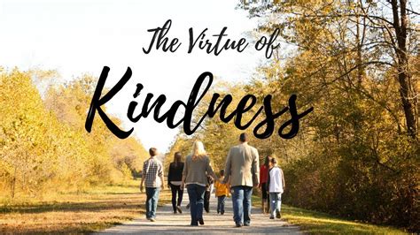 The Virtue Of Kindness Youtube