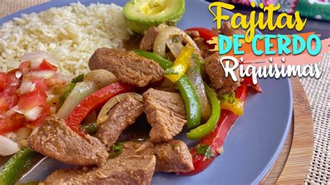 Fajitas De Cerdo En Una Recetas Riquisima Y Facil Youtube