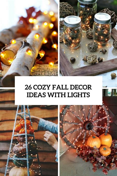 26 Cozy Fall Décor Ideas With Lights Shelterness