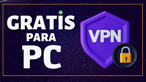 EL MEJOR VPN Ilimitado GRATIS Y SEGURO Para PC Windows Linux Mac